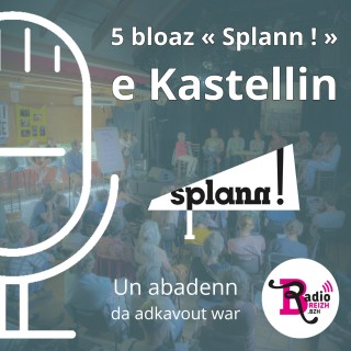 Heklev an hañv : 5 bloaz « Splann ! » e Kastellin