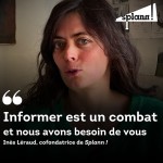 « Soutenez la cinquième saison d'enquête de "Splann !" », l'appel d'Inès Léraud 