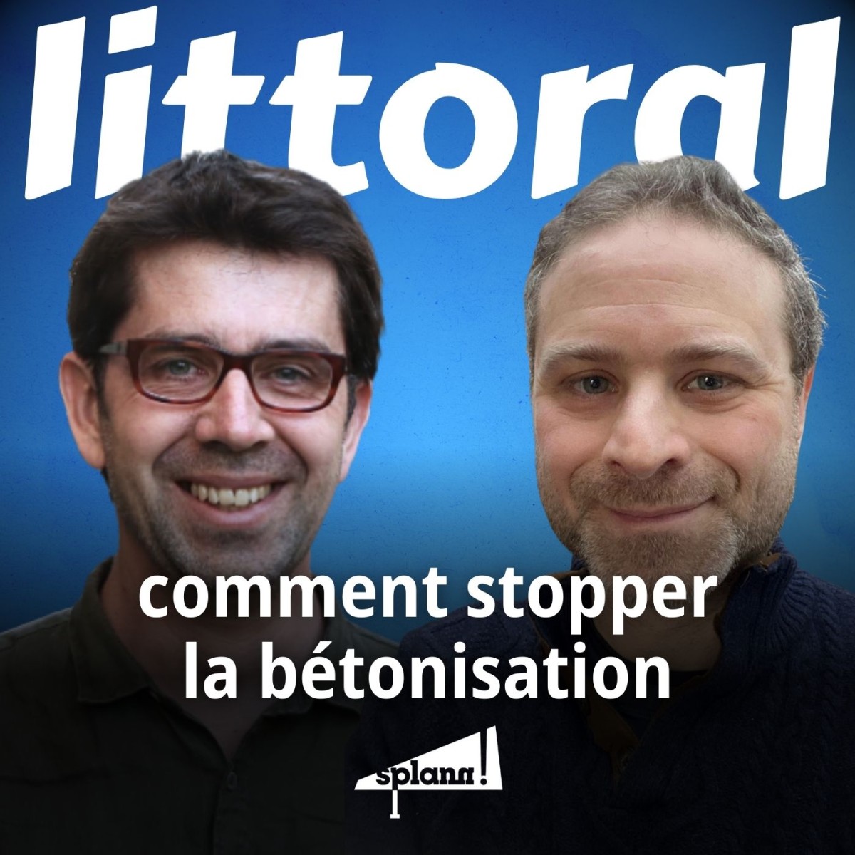 Littoral : comment stopper la bétonisation, avec Denis Vannier et Jérémie Szpirglas