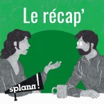 Du Relecq-Kerhuon à Vitré, blocage à tous les étages | Le récap' de « Splann ! » d'août 2025